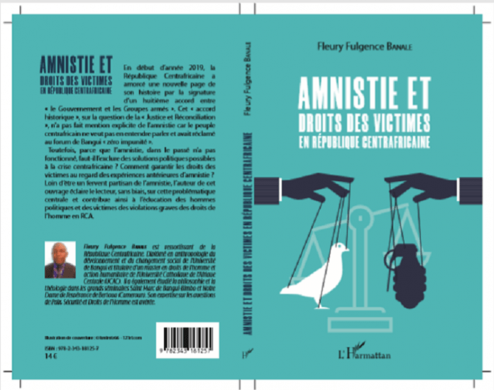 page de couverture du livre page-couverture-du-livre-de-monsieur-Fleury-Fulgence-BANALE Vient de paraitre: Amnistie et droits des victimes en République Centrafricaine