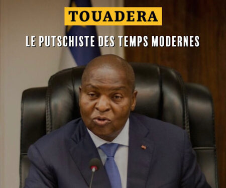 Touadera, le nouveau dictateur moderne de Bangui